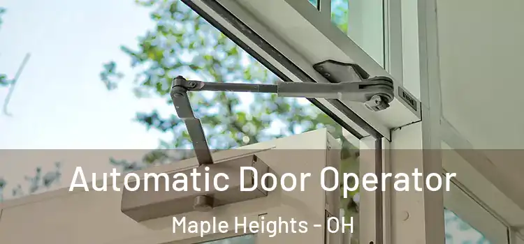  Automatic Door Operator Maple Heights - OH
