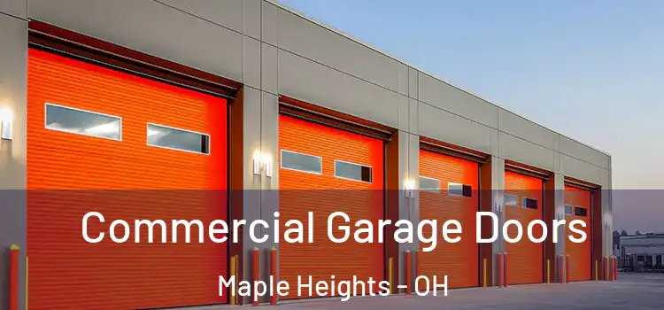  Commercial Garage Doors Maple Heights - OH