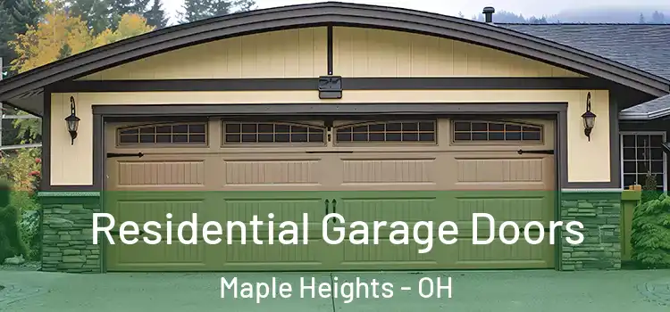 Residential Garage Doors Maple Heights - OH