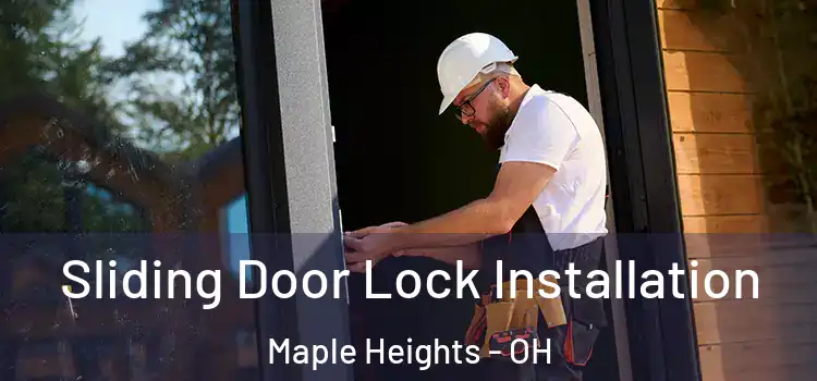  Sliding Door Lock Installation Maple Heights - OH