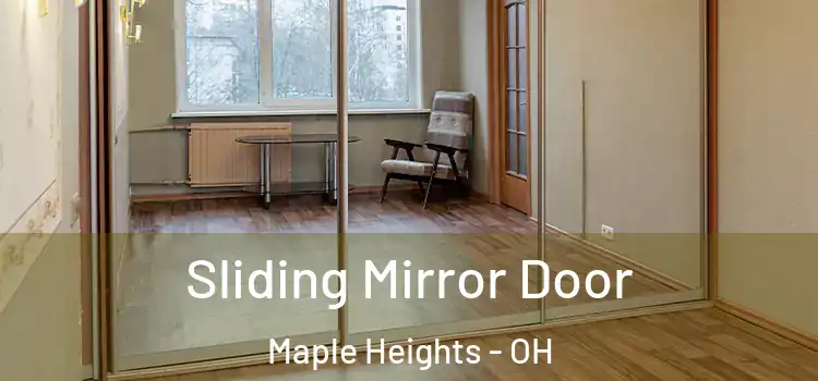  Sliding Mirror Door Maple Heights - OH